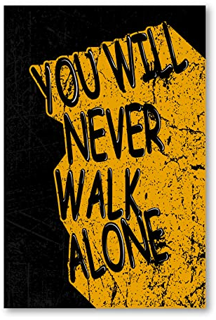 Postereck - 1982 - Plakat, You Will Never Walk Alone Motivation - Spruch Schrift Wandposter Fotoposter Bilder Wandbild Wandbilder - Poster - 3:2-61,0 cm x 40,5 cm