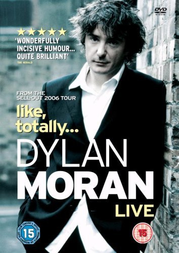 Like, totally... Dylan Moran Live [DVD] [2006]