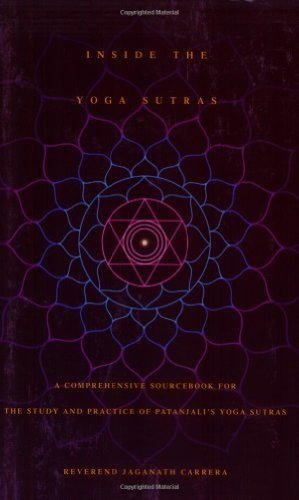 Inside the Yoga Sutras: A Complete Sourcebook for the Study and Practice of Patanjali's Yoga Sutras by Jaganath Carrera (November 1, 2006) Paperback