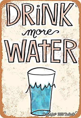 Drink More Water Retro Look 8X12 Inch Iron Decoration Poster Sign for Home Kitchen Bathroom Farm Garden Garage Inspirational Quotes Wall Decor