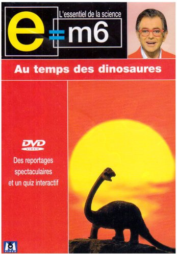 E=M6 : Au temps des dinosaures