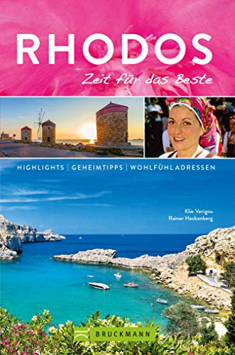 Bruckmann Reiseführer Rhodos: Zeit für das Beste: Highlights, Geheimtipps, Wohlfühladressen.