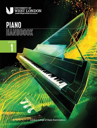 Piano Handbook - Grade 1 | Beginner Piano Sheet Music and Practice Guide for Students and Teachers | Step-by-Step Lessons with Performance Pieces, Technical Work, and Exam Preparation Support