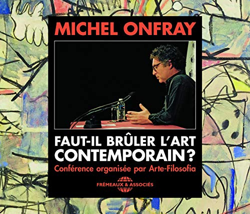 Faut-Il Bruler L'Art Contemporain