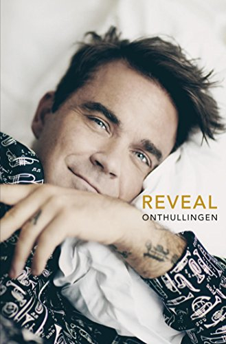 Reveal Robbie Williams (Dutch Edition)