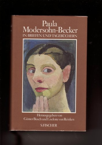 Paula Modersohn-Becker in Briefen und Tagebüchern