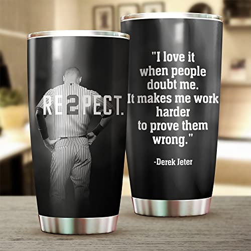Derek New York Jeter Baseball Coffee Mug Insulated Tumbler With Lid - Re2pect I Love It When People Doubt Me Motivational Quote - Birthday Christmas Gifts For Fan - 20 Oz| Stainless Steel
