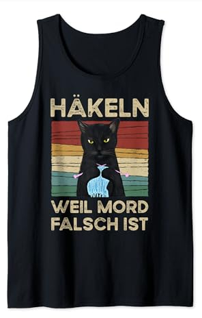 Häkeln Weil Mord Falsch ist Tank Top