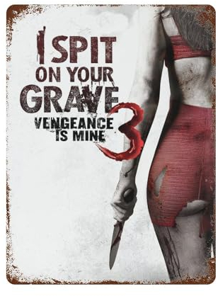KSOXDAITIP Filmposter I Spit On Your Grave, Wanddekoration, Kunst, Metallblechposter, moderne Heimdekoration, Kunst, Metallposter, Hausbar, Laden, Dekorationen, Vintage-Schild, Geschenk, 39,9 x 30