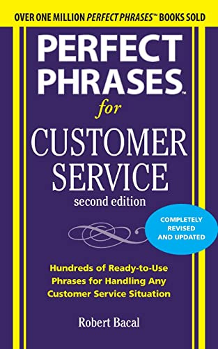 Perfect Phrases for Customer Service, Second Edition (Perfect Phrases Series)