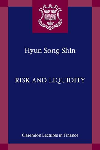 Risk and Liquidity (Clarendon Lectures in Finance)