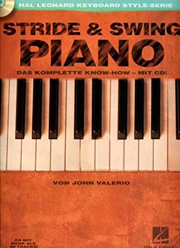 Stride & Swing Piano. Klavier: Das komplette Know-How - mit CD. Klavier. Lehrbuch.