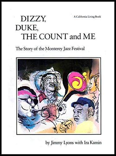 Dizzy Duke the Count and Me: The Story of the Monterey Jazz Festival