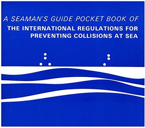 Pocket Book of the International Regulations for Preventing Collisions at Sea: A Seaman's Guide