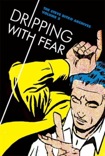 Dripping With Fear: The Steve Ditko Archives Vol. 5 (STEVE DITKO ARCHIVES HC)