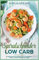 Spiralschneider Low Carb: Die besten Spiralschneider Low Carb Rezepte – schnell, gesund, einfach und lecker!