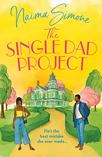 The Single Dad Project: The spicy opposites attract, grumpy sunshine romance for 2024 (Rose Bend)