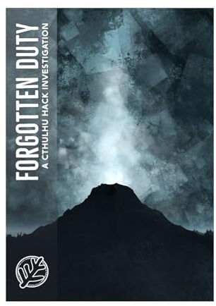 Forgotten Duty: A Cthulhu Hack Investigation