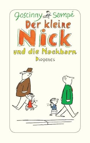 Der kleine Nick und die Nachbarn: Sechzehn prima Geschichten vom kleinen Nick und seinen Freunden
