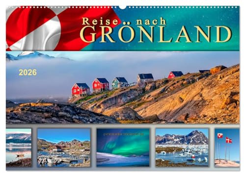 Reise nach Grönland (Wandkalender 2026 DIN A2 quer), CALVENDO Monatskalender: Unterwegs in faszinierender Natur. (CALVENDO Natur)