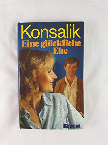 Eine glückliche Ehe: Roman