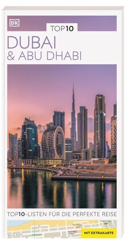 TOP10 Reiseführer Dubai & Abu Dhabi: TOP10-Listen zu Highlights, Themen und Stadtteilen mit wetterfester Extra-Karte. Von Reisenden. Für Reisende.