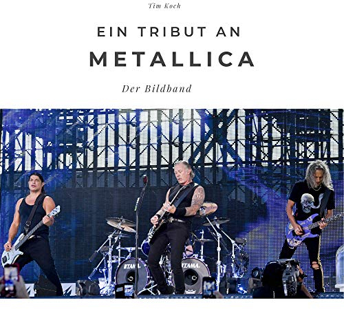 Ein Tribut an Metallica: Der Bildband: Der Bildband. Sonderausgabe, verfügbar nur bei Amazon