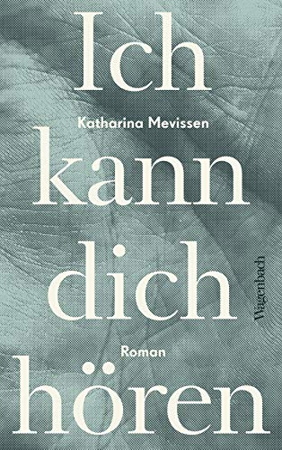 Ich kann dich hören: Roman | Ausgezeichnet mit dem Kranichsteiner Literaturförderpreis (Quartbuch)
