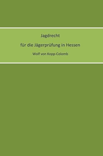 Jagdrecht für die Jägerprüfung in Hessen