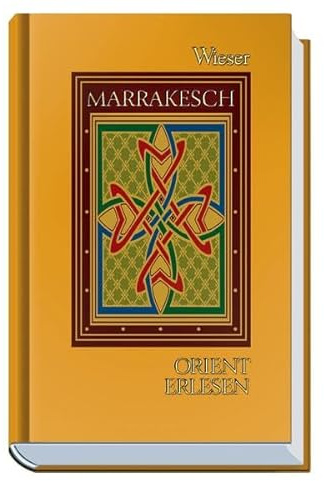 Orient Erlesen Marrakesch