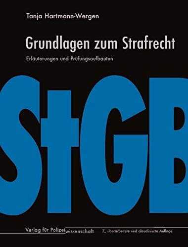 Grundlagen zum Strafrecht: Erläuterungen und Prüfungsaufbauten