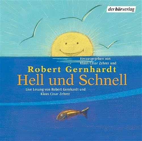 Hell und Schnell. CD. . Komische Gedichte von Heine bis heute: Live-Mitschnitt