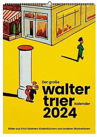 Der große WALTER TRIER Wandkalender 2024: Bilder aus Kästners Kinderbüchern und andere Illustrationen