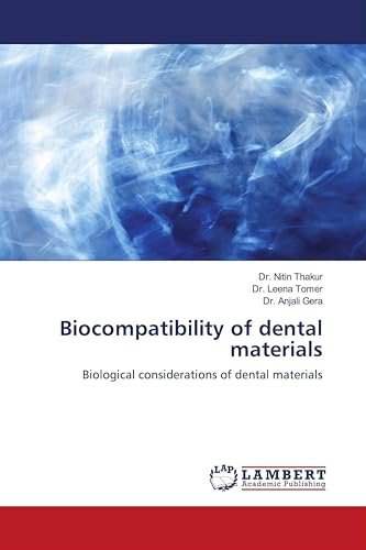 Biocompatibility of dental materials: Biological considerations of dental materials