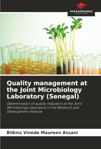 Quality management at the Joint Microbiology Laboratory (Senegal): Determination of quality indicators at the Joint Microbiology Laboratory of the Research and Development Institute