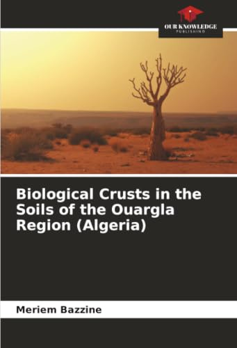 Biological Crusts in the Soils of the Ouargla Region (Algeria): DE