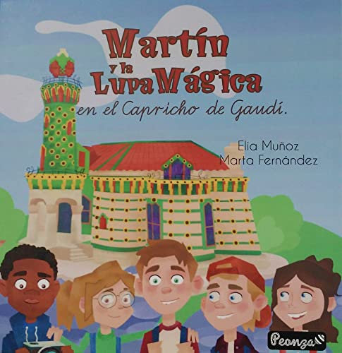 MARTÍN Y LA LUPA MÁGICA EN EL CAPRICHO DE GAUDÍ