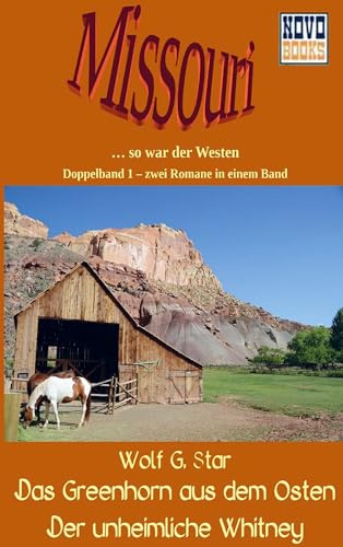 Das Greenhorn aus dem Osten / Der unheimliche Whitney: Missouri - Doppelband 1
