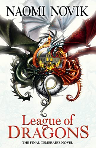 League of Dragons (The Temeraire Series): Book 9