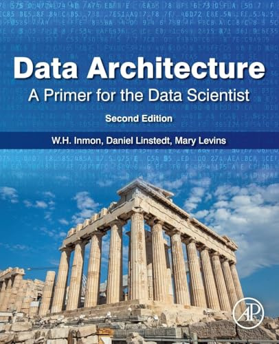 Data Architecture: A Primer for the Data Scientist