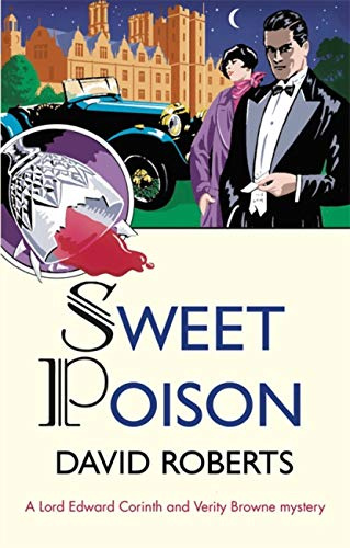 Sweet Poison: David Roberts (Lord Edward Corinth & Verity Browne)