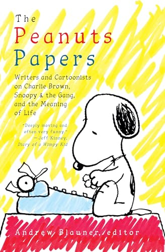 Peanuts Papers, The: Charlie Brown, Snoopy & the Gang, and the Meaning of Life: Writers and Cartoonists on Charlie Brown, Snoopy & the Gang,and the Meaning of Life (Library of America)
