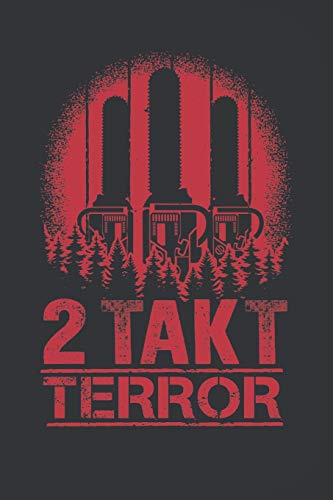 2 Takt Terror - Wochenkalender 2020: 120 Seiten Wochenkalender Kalender 2020 Für Holzfäller, Waldarbeiter, Förster Und Holzliebhaber - Geschenk Motorsäge Holz