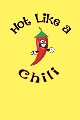 hot like a chili: DIN A5 | (6x9 inch) | blank (blanko) | Notizbuch | Notebook | 120 Seiten (120 pages)
