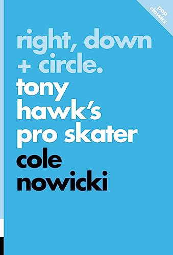 Right, Down + Circle: Tony Hawk's Pro Skater (Pop Classics): 12