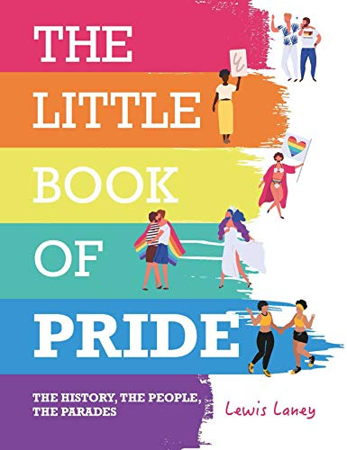 The Little Book of Pride: The History, the People, the Parades