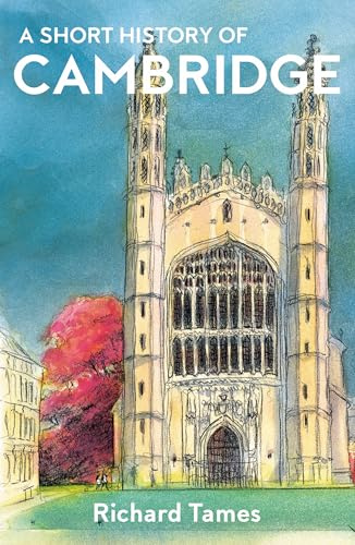 A Short History of Cambridge (Armchair Traveller's History)