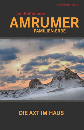 Amrumer Familien-Erbe: Ein Küsten-Krimi: Hark Petersens zweiter Fall