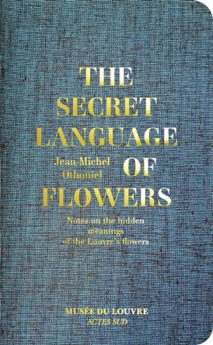 Jean-Michel Othoniel: The Secret Language of Flowers: Notes on the Hidden Meanings of the Louvre’s Flowers