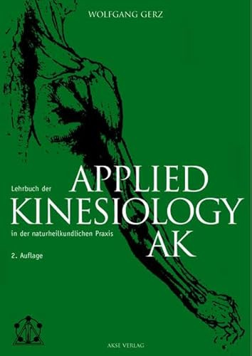 Lehrbuch der Applied Kinesiology (AK) in der naturheilkundlichen Praxis